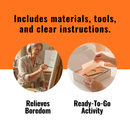 Includes materials, tools, and clear instructions. Relieves boredom!