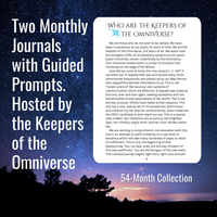 Two Monthly Journals with Guided Prompts. Hosted by the Keepers of the Omniverse